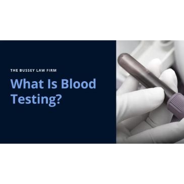 Everything You Need to Know About Blood Testing from DUI Attorney Tim Bussey